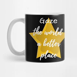 Gaze the world a better place Stargazing 2 Mug